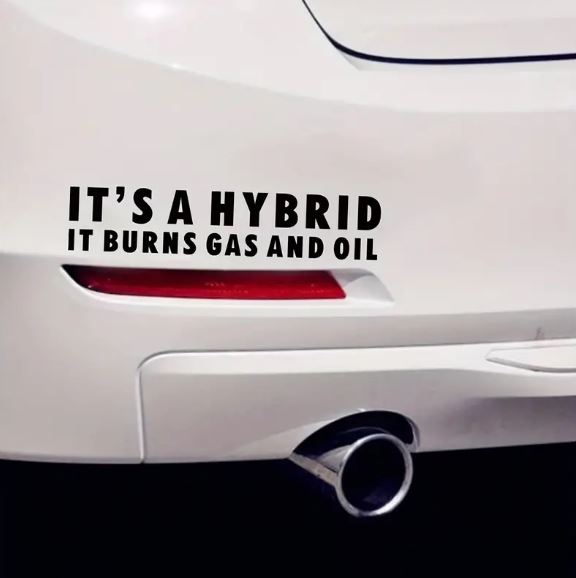 It's A Hybrid Funny Car Sticker