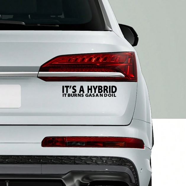 It's A Hybrid Funny Car Sticker